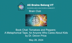 All Brains Belong VT - Brain Club: Book Chat: Tomatoes and Peppers: A Metaphorical Tape for Anyone Who Cares about Kids by Dr. Devon Price