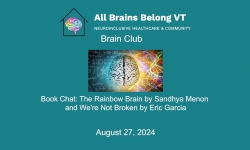 All Brains Belong VT - Brain Club: Book Chat: The Rainbow Brain by Sandhya Menon and We're Not Broken 8/27/2024