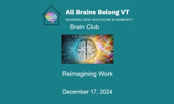 All Brains Belong VT - Brain Club: Reimagining Work 12/17/2024