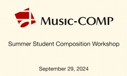 Music-COMP - Summer Student Composition Workshop 9/29/2024