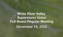 White River Valley Supervisory Union - December 19, 2022