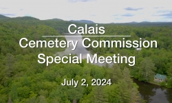 Calais Cemetery Commission - Special Meeting July 2, 2024 [CCC]