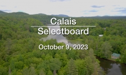 Calais Selectboard - October 9, 2023 [CS]