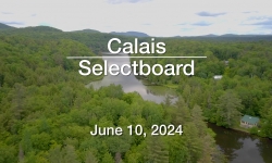 Calais Selectboard - June 10, 2024 [CS]