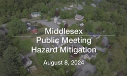 Middlesex Selectboard - Public Meeting Hazard Mitigation August 8, 2024 [MSB]