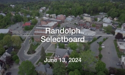 Randolph Selectboard - June 13, 2024 [RS]