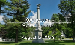 Rochester Selectboard - August 12, 2024 [ROS]