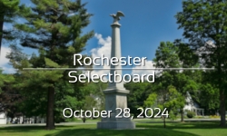 Rochester Selectboard - October 28, 2024 [ROS]