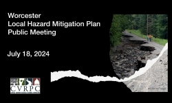 Worcester - Local Hazard Mitigation Plan Public Meeting 7/18/2024