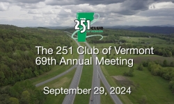 The 251 Club of Vermont - 69th Annual Meeting 9/29/2024