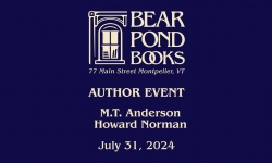 Bear Pond Books Events - Author Event:  M.T. Anderson and Howard Norman