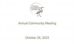 Friends of Waterbury Reservoir - 2023 Annual Meeting 10/25/2023