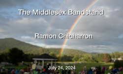 Middlesex Bandstand - Ramon Chicharron 7/24/2024