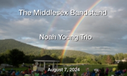 Middlesex Bandstand - Noah Young Trio 8/7/2024