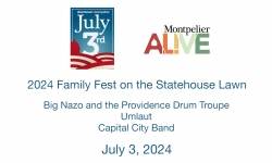 Montpelier July 3rd Celebration - Family Fest 2024