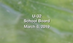 U-32 School Board - March 6, 2019