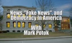 First Wednesdays - News, "Fake News", and Democracy in America with Mark Potok