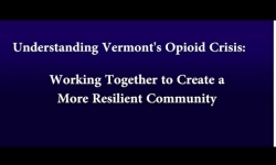 Understanding Vermont's Opioid Crisis - Episode 8