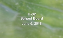 U-32 School Board - June 6, 2018