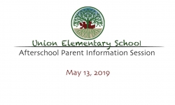 Union Elementary School - Afterschool Parent Information Session 5/13/19