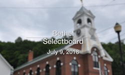 Bethel Selectboard - July 9, 2018