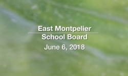 East Montpelier School Board - June 6, 2018