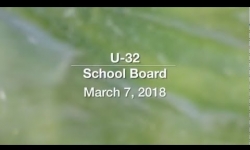 U-32 School Board: March 7, 2018 [U32SB]