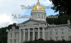 Bill Doyle on Vermont Issues - Book Discussion "A Lasting Impression"