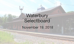 Waterbury Municipal Meeting - November 19, 2018 - Selectboard