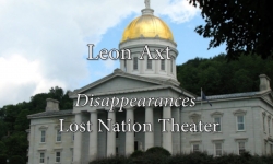 Bill Doyle on Vermont Issues - Leon Axt - Lost Nation Theater