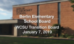 Berlin Elementary School Board - WCSU Transition Board - January 7, 2019