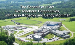 U-32, an Experiment in Public Education: Barry Kopecky and Sandy Mohlman Part 1