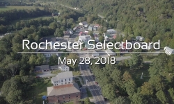 Rochester Selectboard - May 28, 2018