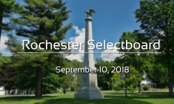 Rochester Selectboard - September 10, 2018