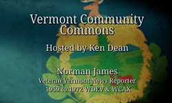 Vermont Community Commons - Norman James Part 1