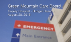 Green Mountain Care Board - Copley Hospital - Budget Hearing 8/20/18