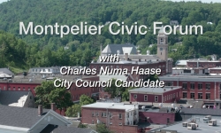 Montpelier Civic Forum: (Charles) Numa Haase, City Council Candidate