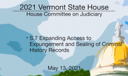 Vermont State House - S.7 Expungement and Sealing of Criminal History Records 5/13/2021