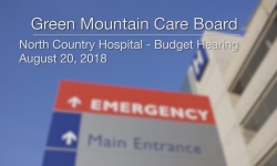 Green Mountain Care Board - North Country Hospital - Budget Hearing 8/20/18  [GMCB]