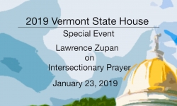 Vermont State House Special Event - Lawrence Zupan on Intersectionary Prayer 1/23/19