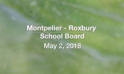 Montpelier - Roxbury School Board - May 2, 2018