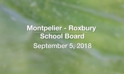 Montpelier - Roxbury School Board - September 5, 2018