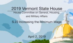 Vermont State House - S.23 Increasing the Minimum Wage 4/2/19