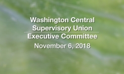 Washington Central Supervisory Union - Executive Committee Meeting 11/6/18 [WCSU]