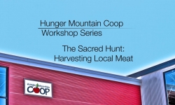 Hunger Mountain Coop Workshop - The Sacred Hunt: Harvesting Local Meat