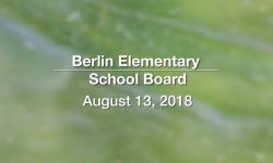 Berlin Elementary School Board - August 13, 2018