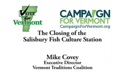 Vote for Vermont: Closing of the  Salisbury Fish Culture Station,  Mike Covey 1 of 2