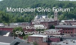 Montpelier Civic Forum: Dona Bate, City Council Candidate