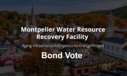 Montpelier Water Resource Recovery  Facility - Bond Vote