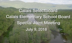 Calais Selectboard - Special Joint Meeting with Calais Elementary School Board 7/9/2018